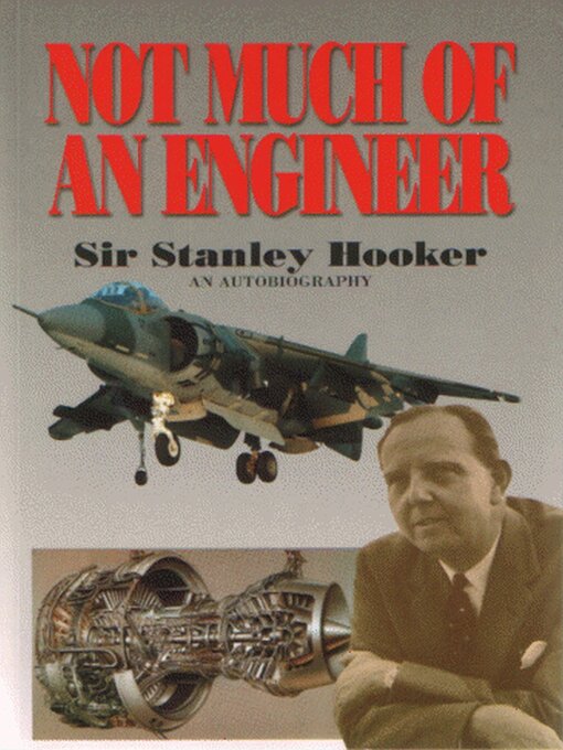 Title details for Not Much of an Engineer by Sir Stanley Hooker - Available
